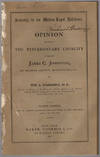 Insanity in its medico-legal relations. Opinion relative to the testamentary capacity of the late James C. Johnston, of Chowan County, North Carolina.
