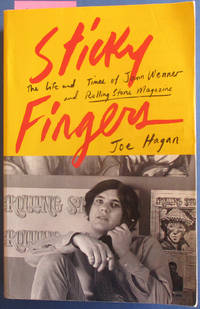 image of Sticky Fingers: The Life and Times of Jann Wenner and Rolling Stone Magazine