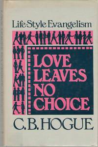 Love Leaves No Choice Life-Style Evangelism