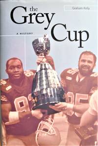 The Grey Cup. a History