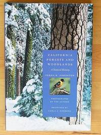 CALIFORNIA FORESTS AND WOODLANDS: A Natural History by Johnston, Verna R - 1994