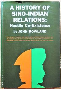 image of A History of Sino-Indian Relations. Hostile Co-Existence