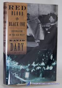 Red Blood & Black Ink: Journalism in the Old West