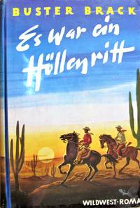 image of Es War Ein Hollenritt. Roman Aus Dem Wilden Western