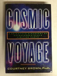 Cosmic Voyage: A Scientific Discovery of Extraterrestrials Visiting Earth by Brown, Courtney - 1996-01-01