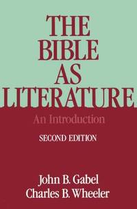 The Bible as Literature: An Introduction by Wheeler, Charles B