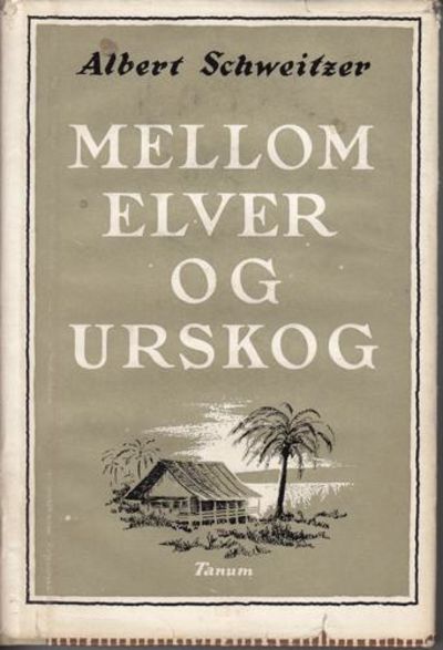 Mellom elver og urskog. En leges opplevelser og…