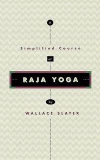 Simplified Course of Raja Yoga
