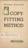 SIMPLE AND ACCURATE METHOD OF COPYFITTING.|A