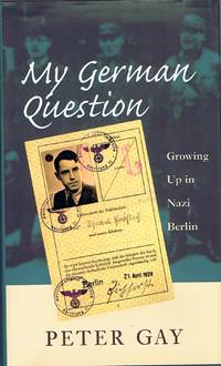 image of My German Question: Growing Up in Nazi Berlin