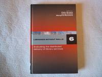 image of Libraries Without Walls 6: Evaluating the Distributed Delivery of Library Services
