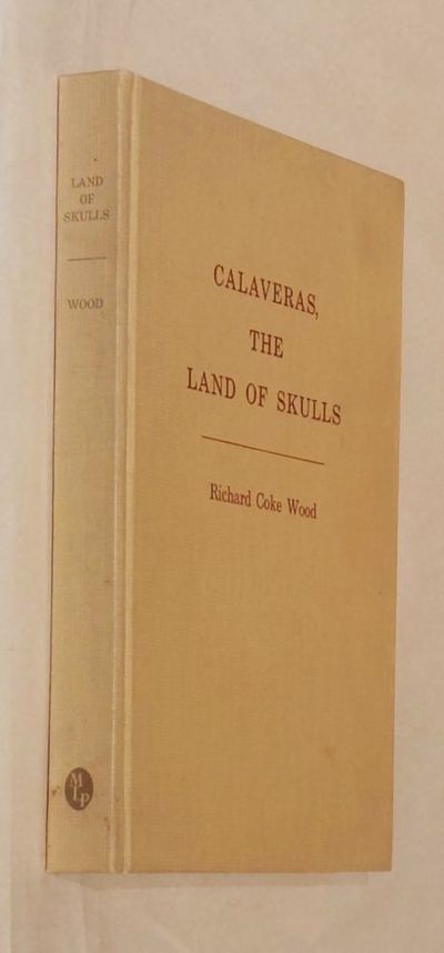 Calaveras, the Land of Skulls.