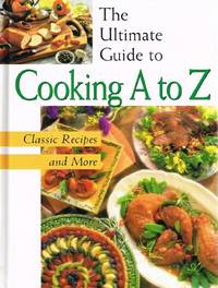 The Ultimate Guide to Cooking A to Z