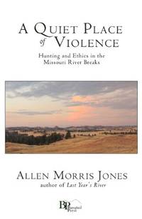 A Quiet Place of Violence by Allen Morris Jones