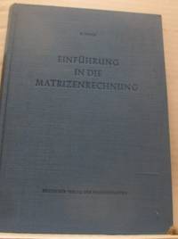 Einführung in die Matrizenrechnung. Und ihre…