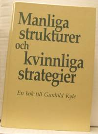 Manliga strukturer och kvinnliga strategier. En…