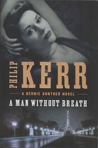 A Man Without Breath by KERR, Philip - 2013