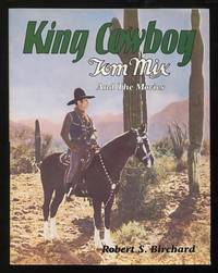 King Cowboy: Tom Mix and the Movies [*SIGNED*]