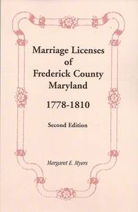 Marriage Licenses of Frederick County Maryland 1778 1810