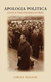 Apologia Politica : States & Their Apologies by Proxy