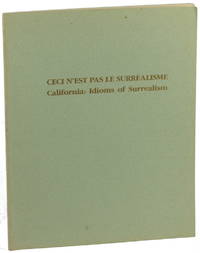 Ceci N'est Pas Le Surrealisme California: Idioms of Surrealism