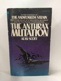 'The Anthrax Mutation by Scott, Alan