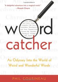 cover of Wordcatcher: An Odyssey Into the World of Weird and Wonderful Words