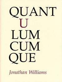 Quantulumcumque: Sub-Aesthetic Poems by WILLIAMS, Jonathan; James McGarrell, drawing - 1991