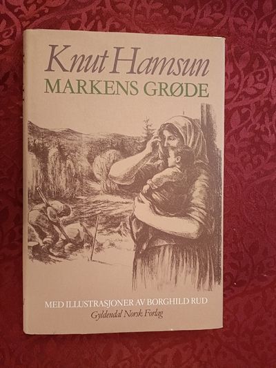 Markens grøde. Med illustrasjoner av Borghild Rud