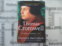 Thomas Cromwell: A Revolutionary Life