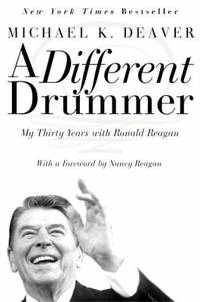 image of A Different Drummer: My Thirty Years with Ronald Reagan