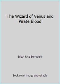 image of The Wizard of Venus and Pirate Blood