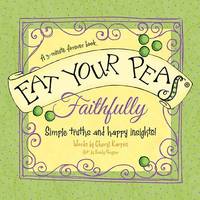 Eat Your Peas, Faithfully: A 3-Minute Forever Book