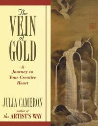 The Vein of Gold: A Journey to Your Creative Heart