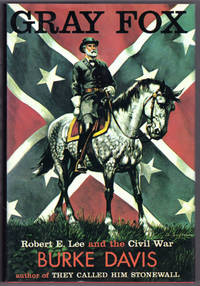 cover of Gray Fox: Robert E. Lee and the Civil War