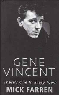 Gene Vincent: There&#039;s One in Every Town by Farren, Mick: