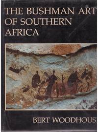 image of THE BUSHMAN ART OF SOUTHERN AFRICA