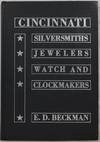 An In-depth Study of the Cincinnati Silversmiths, Jewelers, Watch and Clockmakers through 1850