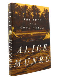 THE LOVE OF A GOOD WOMAN by Alice Munro - 1998