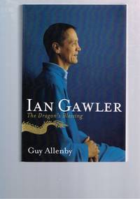 Ian Gawler: The Dragon's Blessing by Guy Allenby (Paperback, 2008) Ian Gawler: The Dragon's Blessing by Guy Allenby (Paperback, 2008)