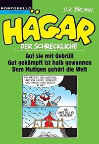 Hagar der Schreckliche: Auf sie mit Gebrull! / Gut gekampft ist halb gewonnen / Dem Mutigen gehort die Welt