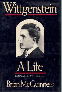 cover of WITTGENSTEIN A Life: Young Ludwig 1889-1921.