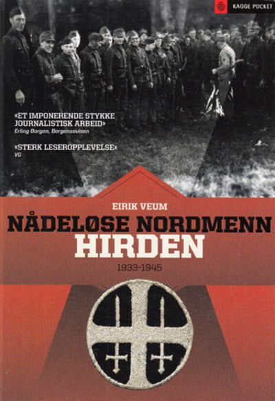 Nådeløse nordmenn. Hirden 1933-1945.
