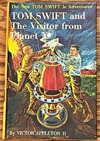 Tom Swift and the Visitor from Planet X. by Victor Appleton II - 1961