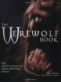 The Werewolf Book: The Encyclopedia of Shape-Shifting Beings