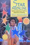 Star Medicine: Native American Path to Emotional Healing