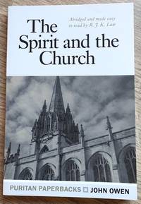 The Spirit and the Church: Abridged and Made Easy to Read by R J K Law