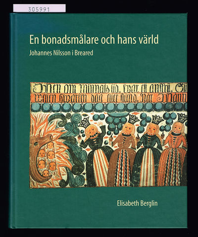 En bonadsmålare och hans värld. Johannes Nilsson…