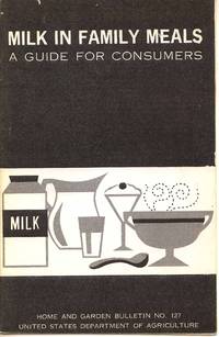 Milk in Family Meals: A Guide for Consumers (Home and Garden Bulletin #127)