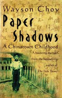 Paper Shadows: A Chinatown Childhood